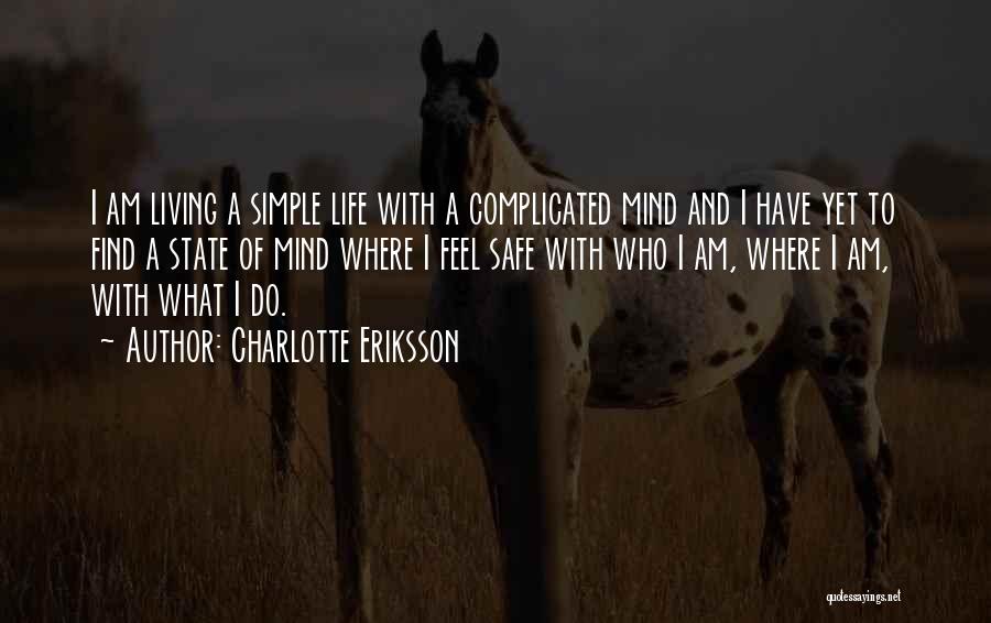 Living Simple Life Quotes By Charlotte Eriksson