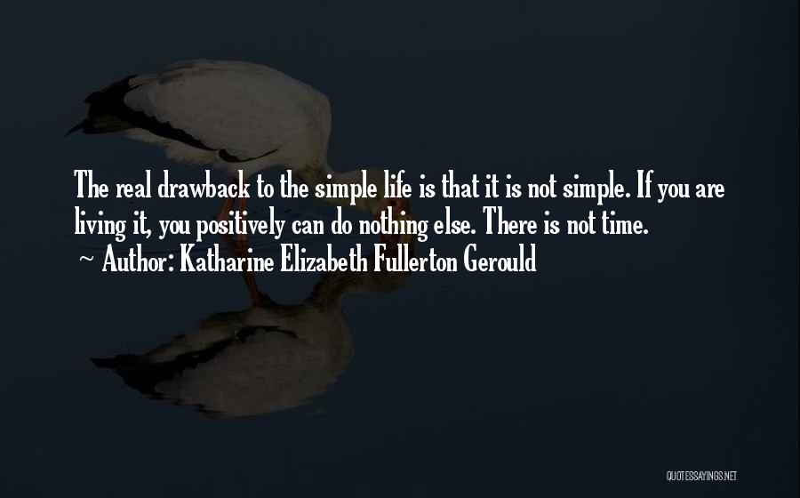 Living Simple Life Quotes By Katharine Elizabeth Fullerton Gerould