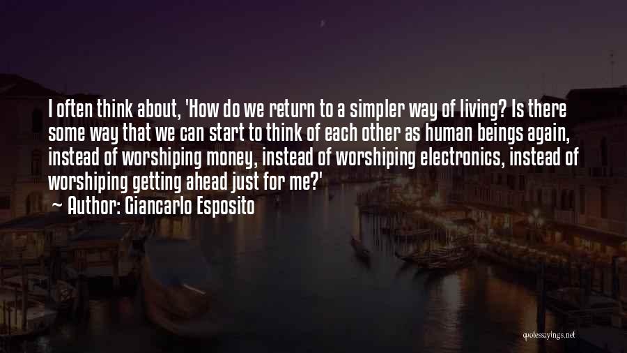 Living Simpler Quotes By Giancarlo Esposito