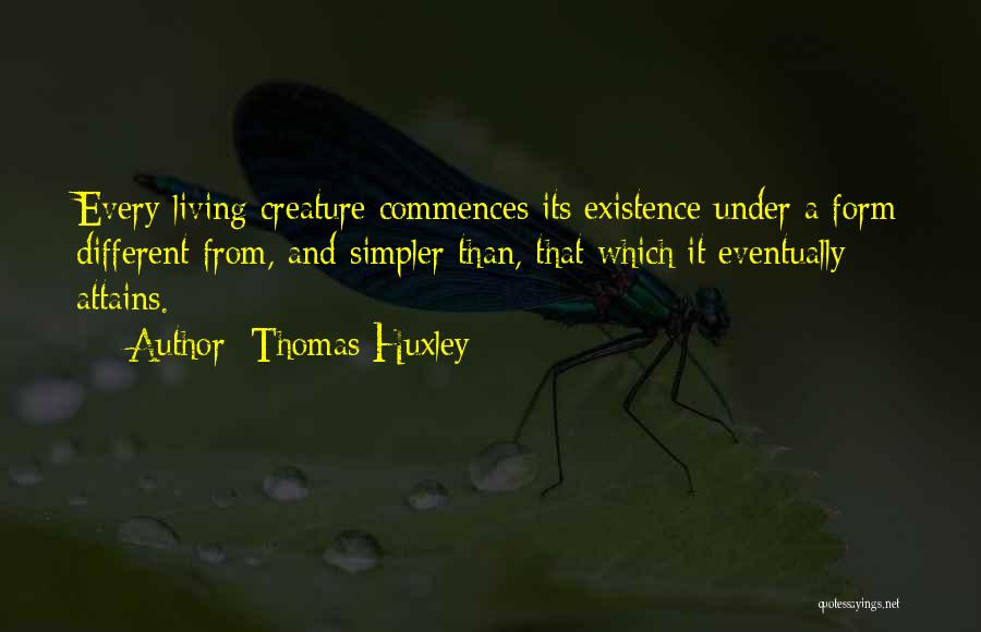 Living Simpler Quotes By Thomas Huxley