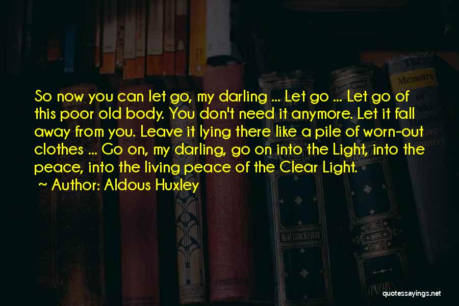 Living So Far Away Quotes By Aldous Huxley