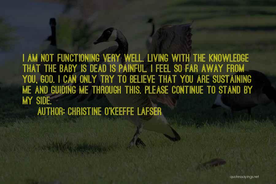 Living So Far Away Quotes By Christine O'Keeffe Lafser