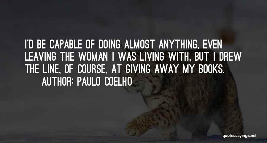 Living So Far Away Quotes By Paulo Coelho