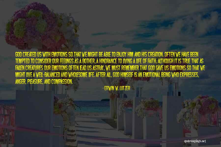 Living So Well Quotes By Erwin W. Lutzer Living So Well Quotes By Erwin W. Lutzer