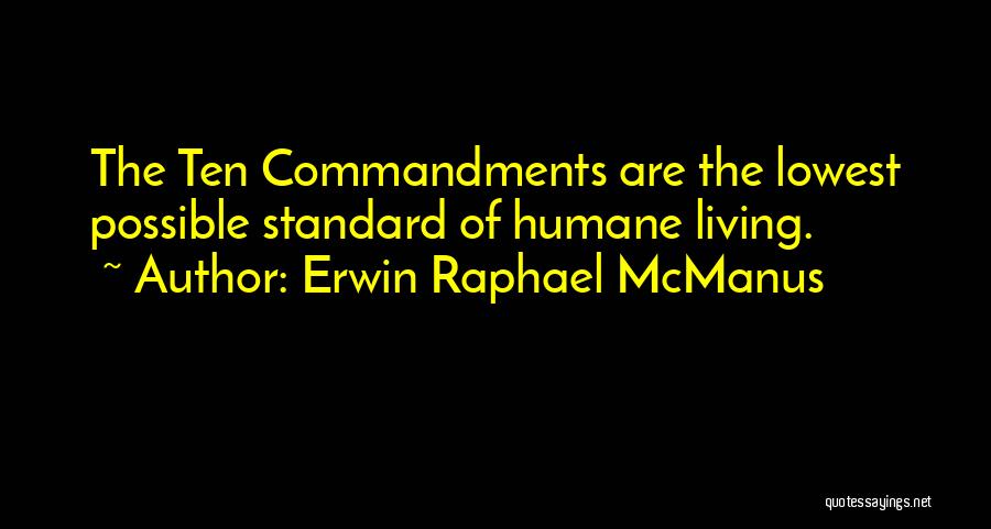 Living Standard Quotes By Erwin Raphael McManus