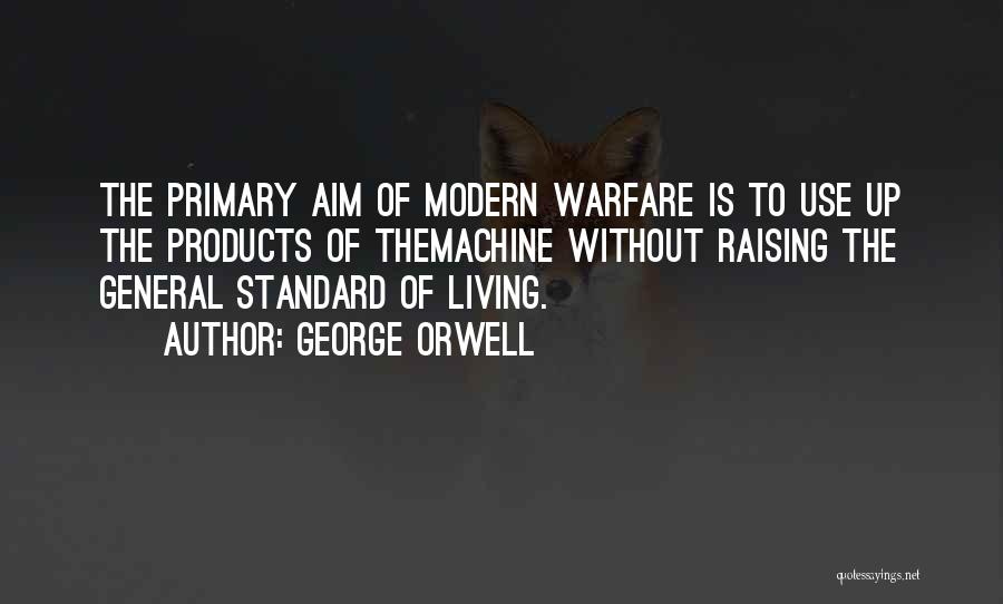 Living Standard Quotes By George Orwell