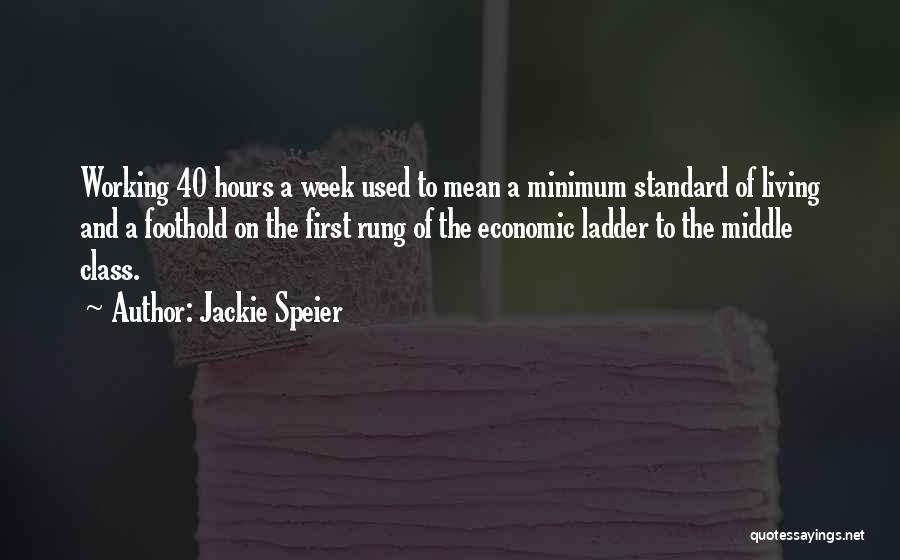 Living Standard Quotes By Jackie Speier