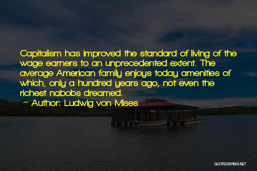 Living Standard Quotes By Ludwig Von Mises