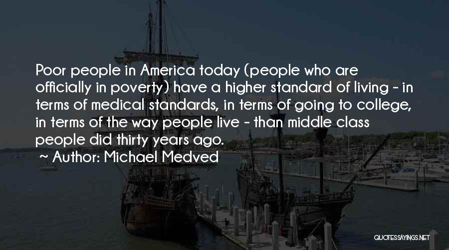 Living Standard Quotes By Michael Medved