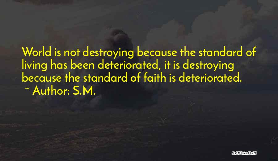 Living Standard Quotes By S.M.