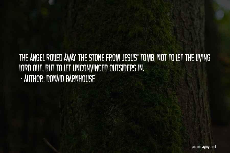 Living Stones Quotes By Donald Barnhouse