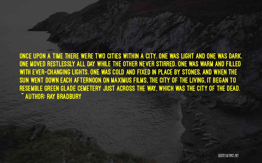 Living Stones Quotes By Ray Bradbury