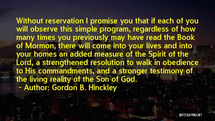 Living Testimony Quotes By Gordon B. Hinckley
