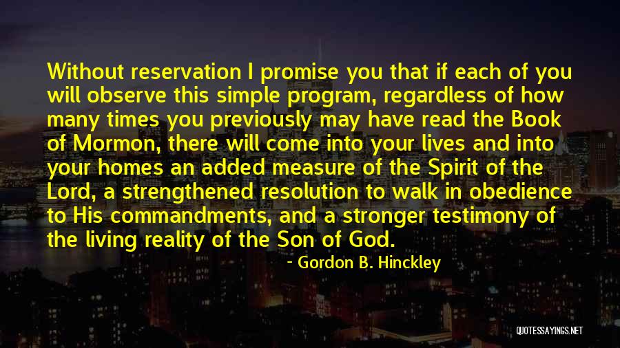 Living Testimony Quotes By Gordon B. Hinckley Living Testimony Quotes By Gordon B. Hinckley