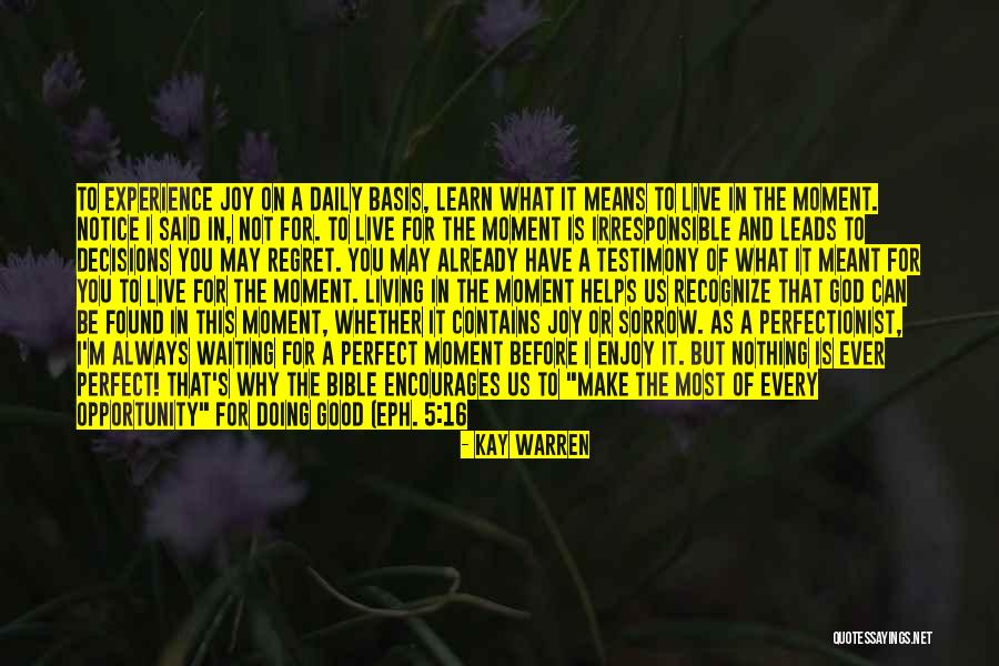 Living Testimony Quotes By Kay Warren Living Testimony Quotes By Kay Warren
