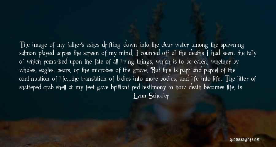 Living Testimony Quotes By Lynn Schooler Living Testimony Quotes By Lynn Schooler
