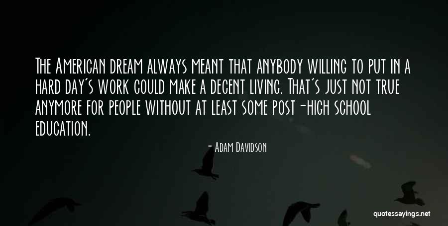 Living The American Dream Quotes By Adam Davidson Living The American Dream Quotes By Adam Davidson