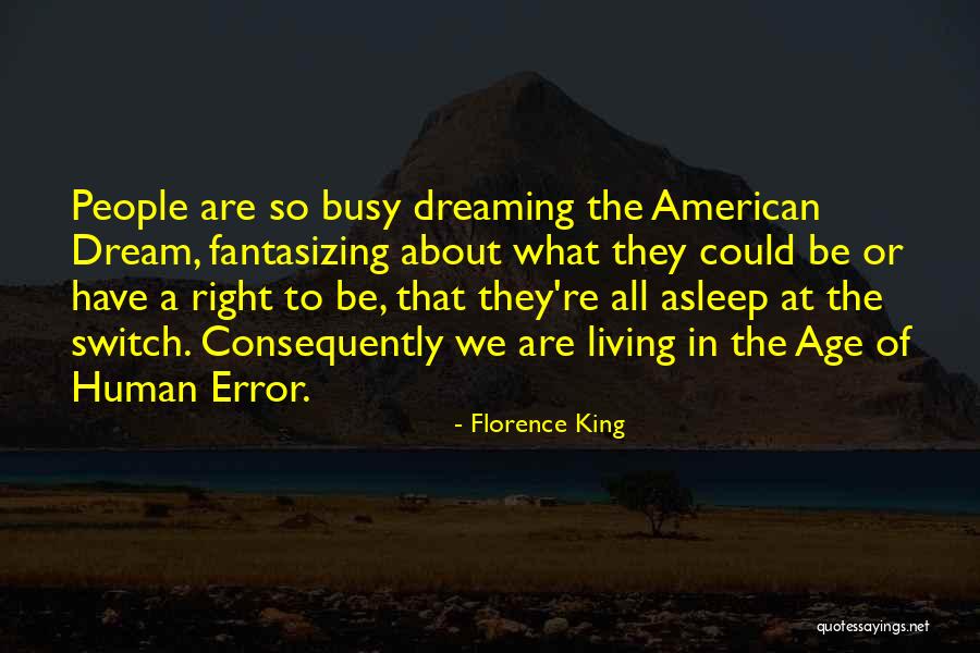 Living The American Dream Quotes By Florence King