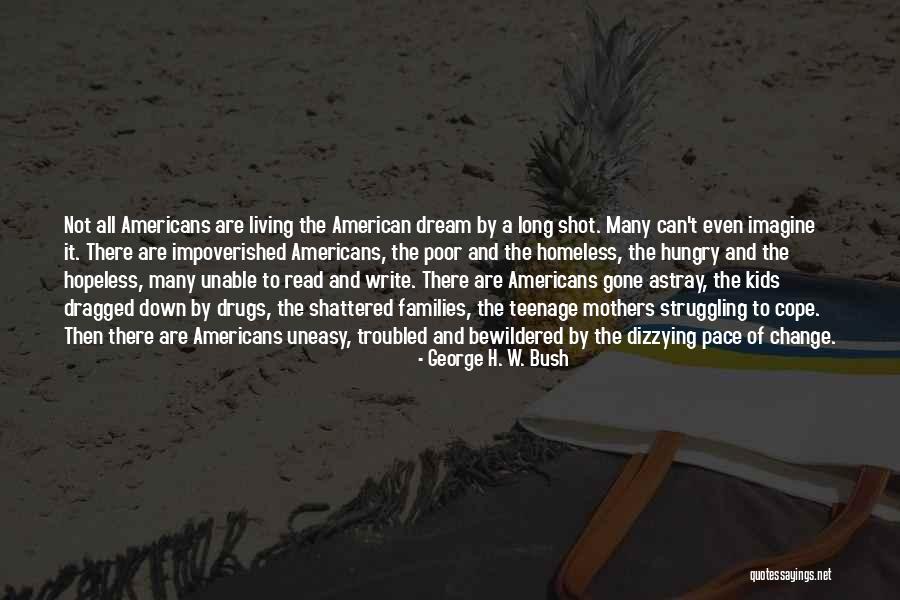 Living The American Dream Quotes By George H. W. Bush Living The American Dream Quotes By George H. W. Bush