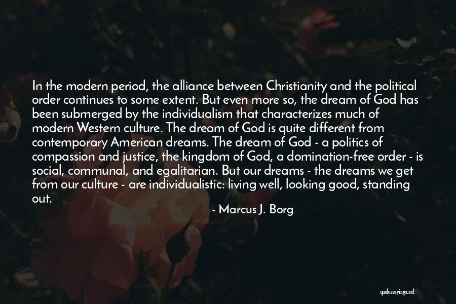 Living The American Dream Quotes By Marcus J. Borg