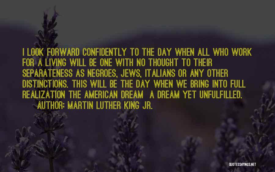Living The American Dream Quotes By Martin Luther King Jr.
