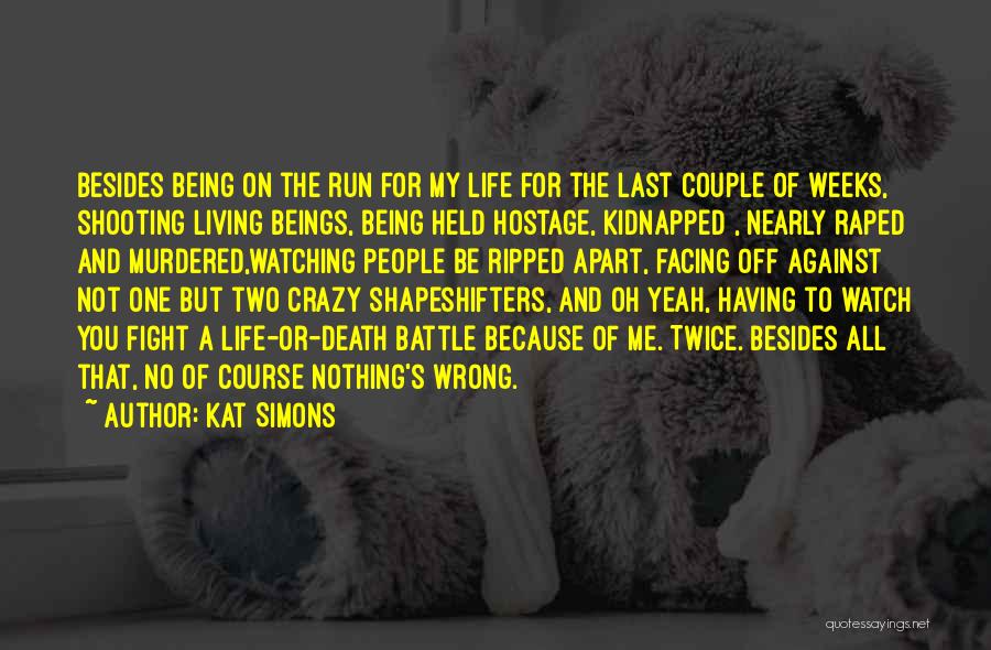 Living The Crazy Life Quotes By Kat Simons