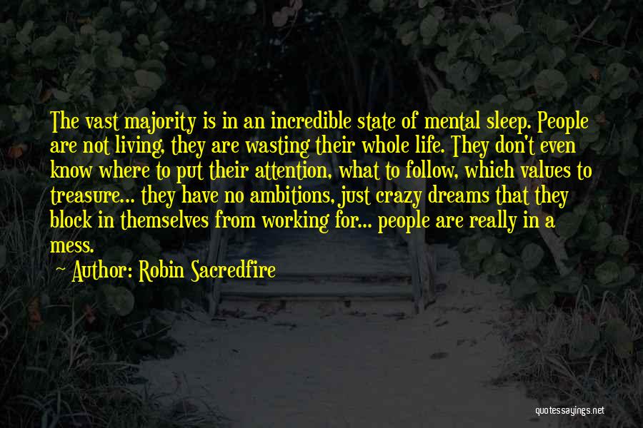 Living The Crazy Life Quotes By Robin Sacredfire