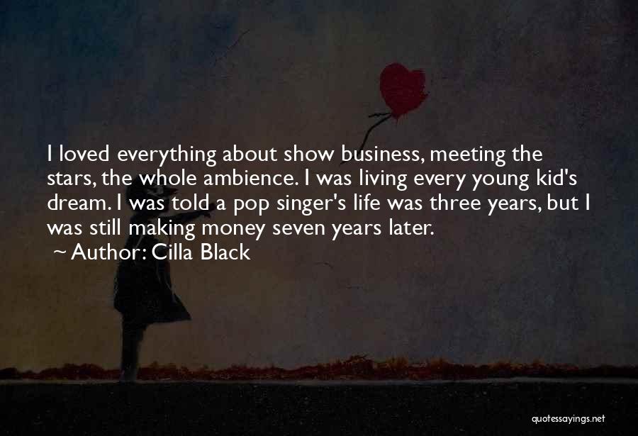 Living The Dream Life Quotes By Cilla Black