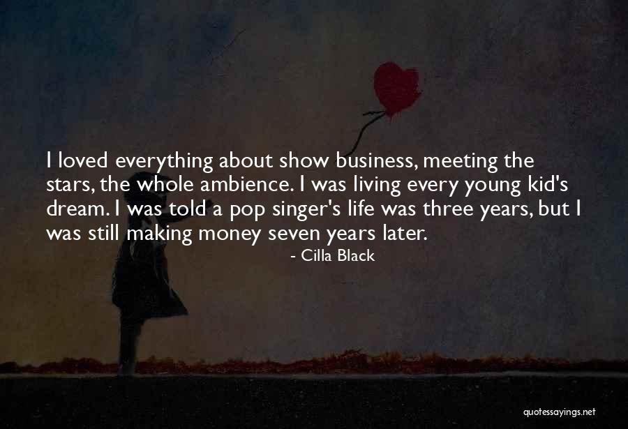 Living The Dream Life Quotes By Cilla Black