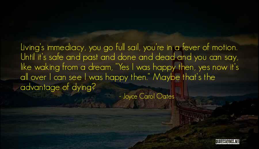 Living The Dream Life Quotes By Joyce Carol Oates