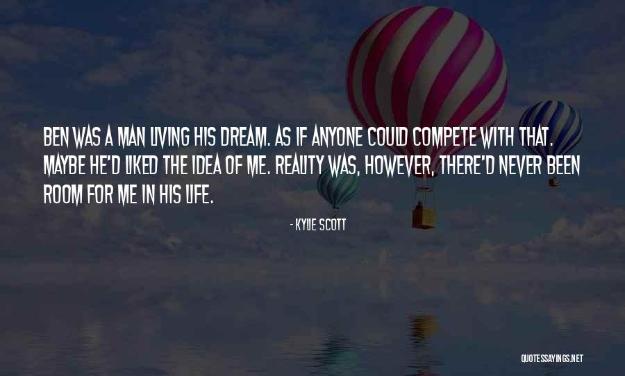 Living The Dream Life Quotes By Kylie Scott