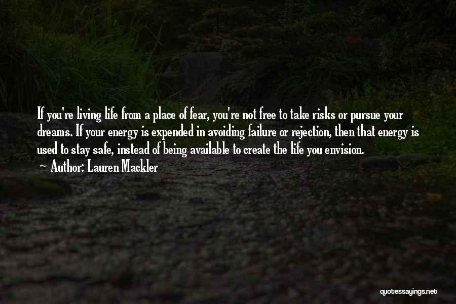 Living The Dream Life Quotes By Lauren Mackler Living The Dream Life Quotes By Lauren Mackler