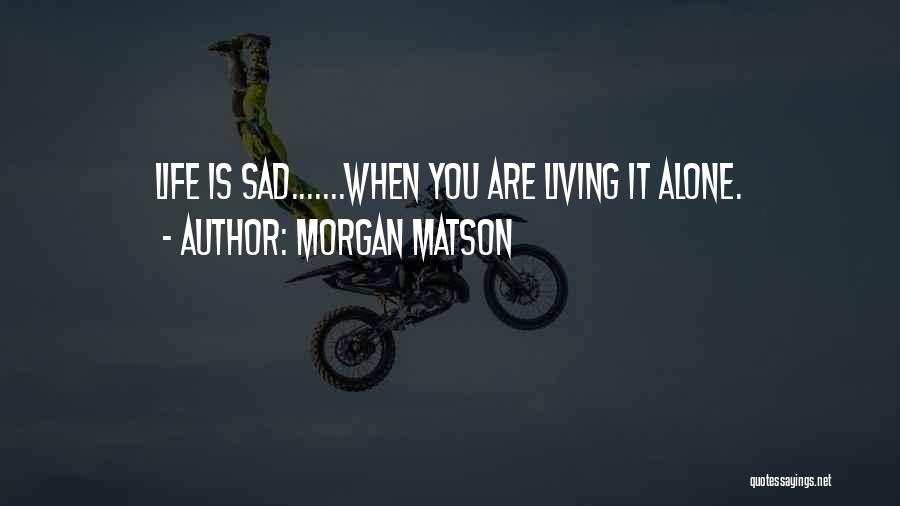 Living The Dream Life Quotes By Morgan Matson Living The Dream Life Quotes By Morgan Matson