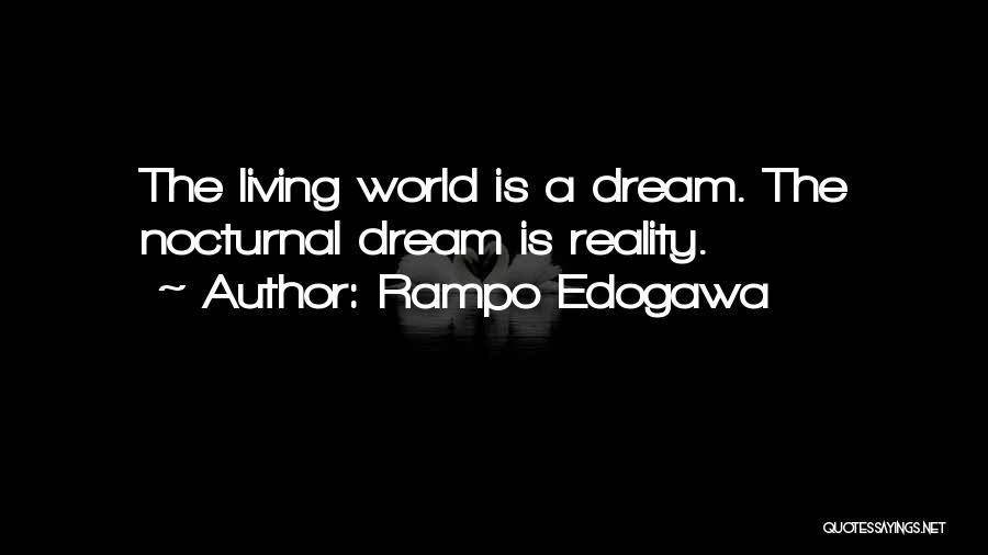 Living The Dream Life Quotes By Rampo Edogawa Living The Dream Life Quotes By Rampo Edogawa