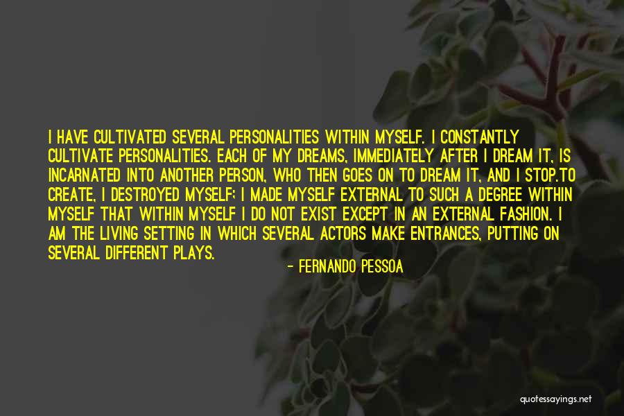 Living The Dreams Quotes By Fernando Pessoa Living The Dreams Quotes By Fernando Pessoa