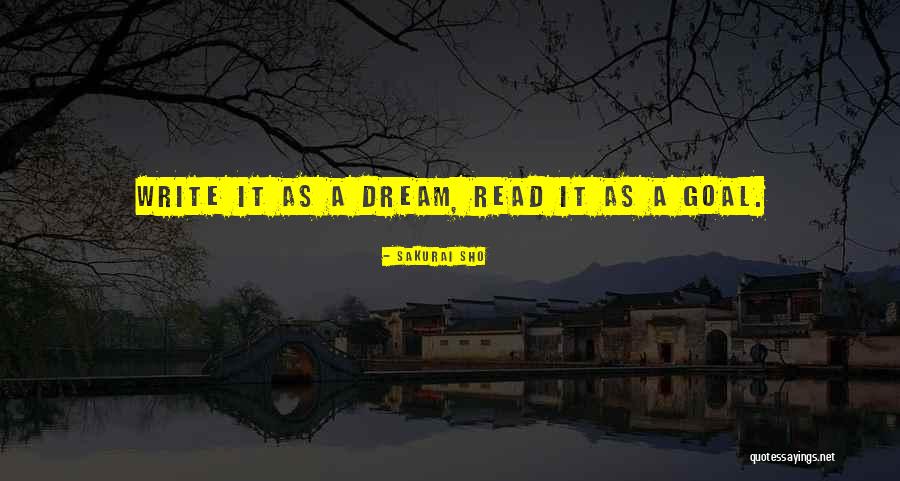 Living The Dreams Quotes By Sakurai Sho Living The Dreams Quotes By Sakurai Sho