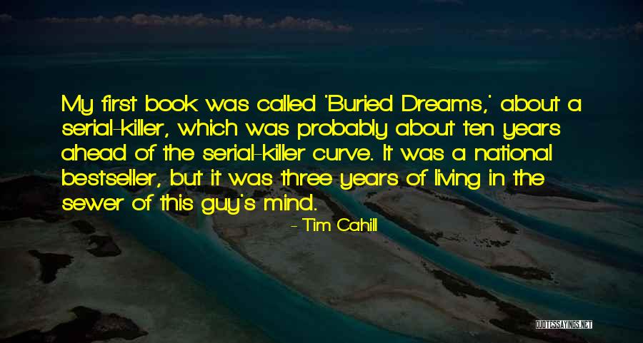 Living The Dreams Quotes By Tim Cahill Living The Dreams Quotes By Tim Cahill