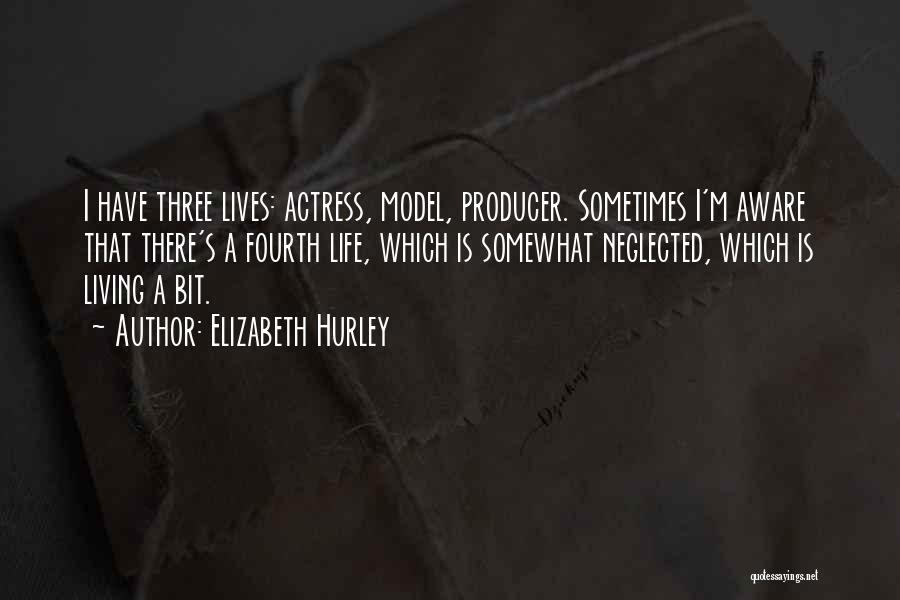 Living The Fourth Quotes By Elizabeth Hurley