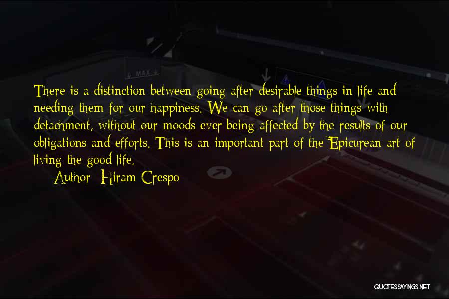 Living The Good Life Quotes By Hiram Crespo
