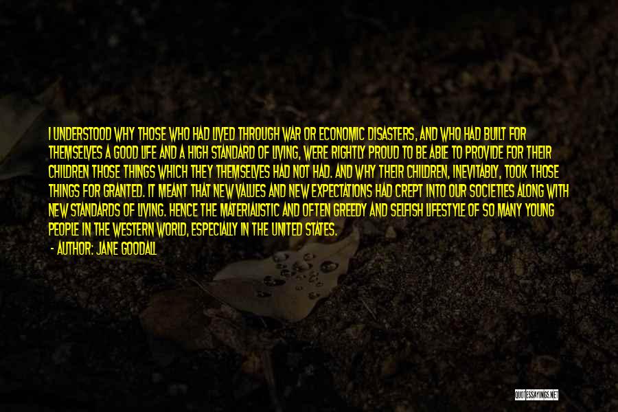 Living The Good Life Quotes By Jane Goodall Living The Good Life Quotes By Jane Goodall
