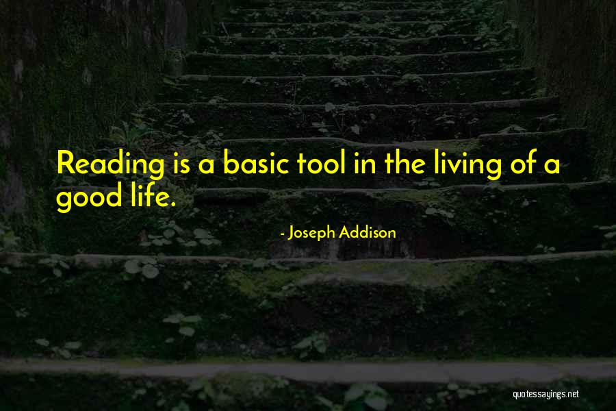 Living The Good Life Quotes By Joseph Addison