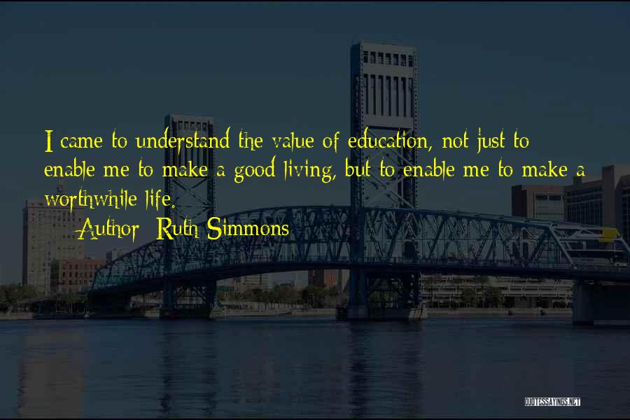 Living The Good Life Quotes By Ruth Simmons