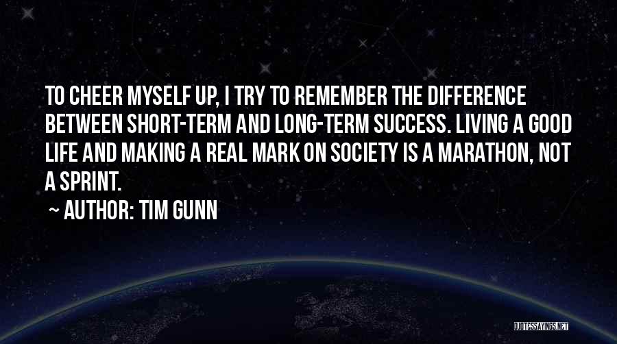 Living The Good Life Quotes By Tim Gunn