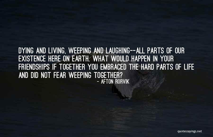 Living The Hard Life Quotes By Afton Rorvik