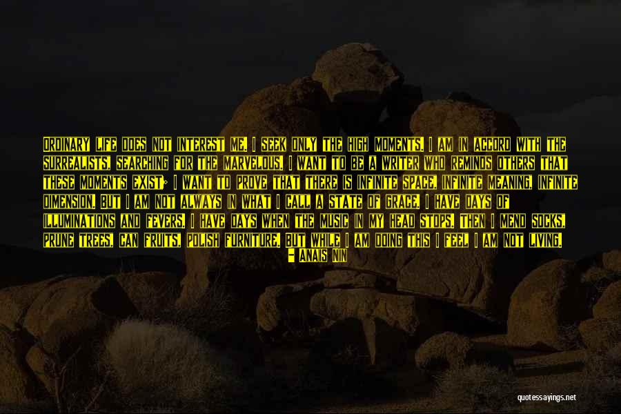 Living The High Life Quotes By Anais Nin Living The High Life Quotes By Anais Nin