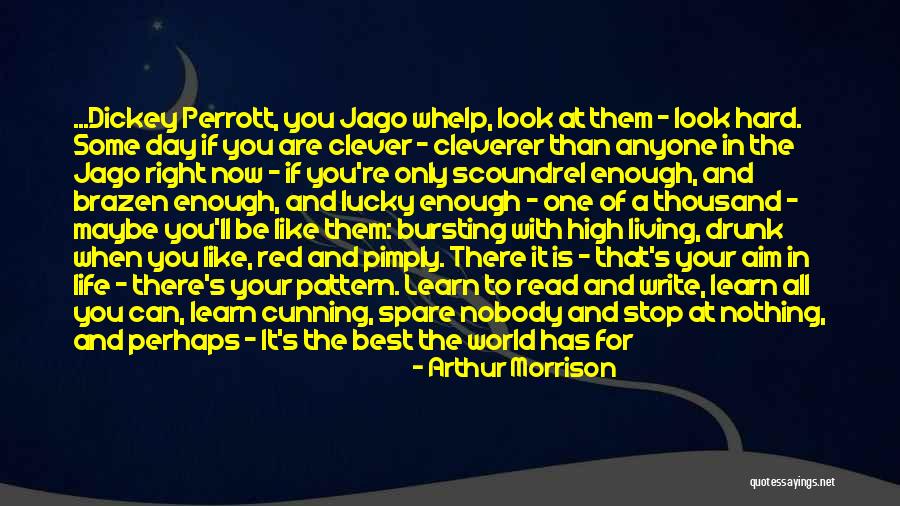 Living The High Life Quotes By Arthur Morrison Living The High Life Quotes By Arthur Morrison
