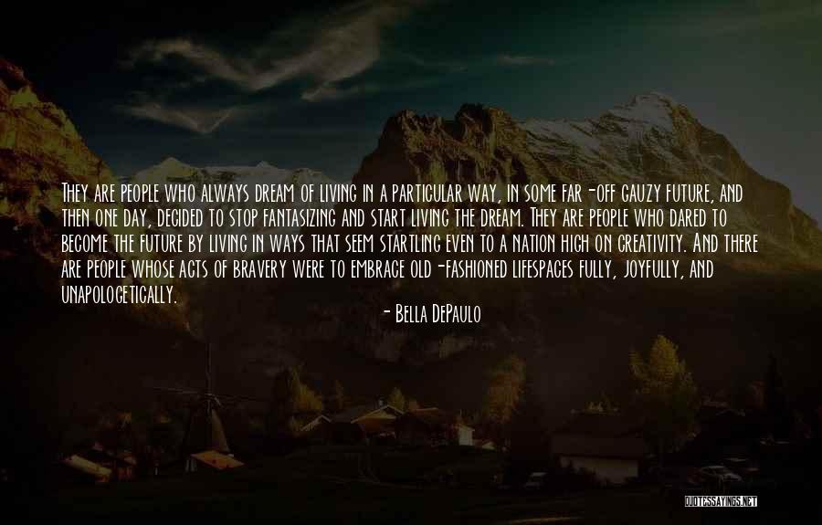 Living The High Life Quotes By Bella DePaulo Living The High Life Quotes By Bella DePaulo