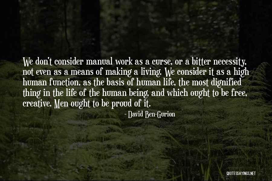 Living The High Life Quotes By David Ben-Gurion Living The High Life Quotes By David Ben-Gurion