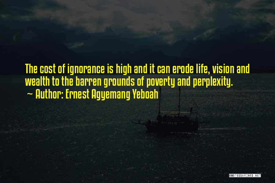 Living The High Life Quotes By Ernest Agyemang Yeboah