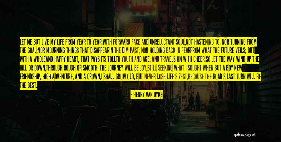 Living The High Life Quotes By Henry Van Dyke Living The High Life Quotes By Henry Van Dyke